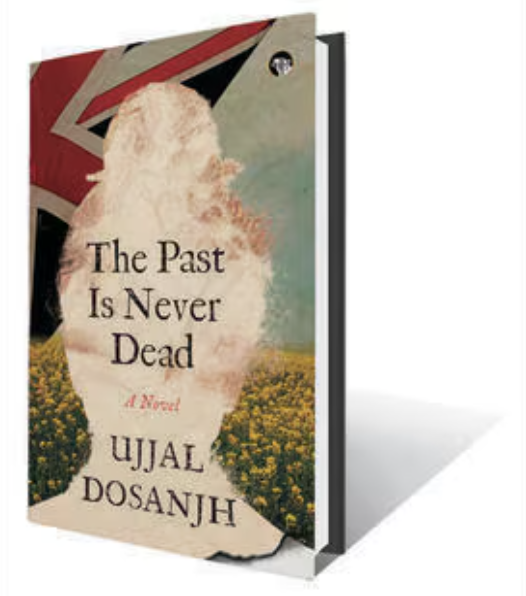 cover title for book review by suraj yengde caste expert The Past is Never Dead by Ujjal Dosanjh