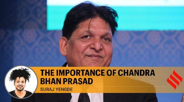 Chandra Bhan Prasad utilised his glamourand name t o advance the Dalit cause