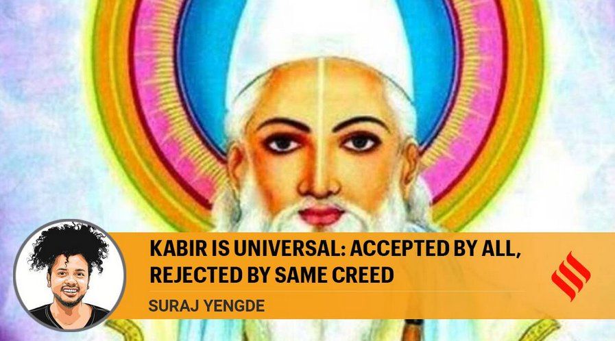 Kabir is a perfect embodiment of the Dalit reaction to India’s religious